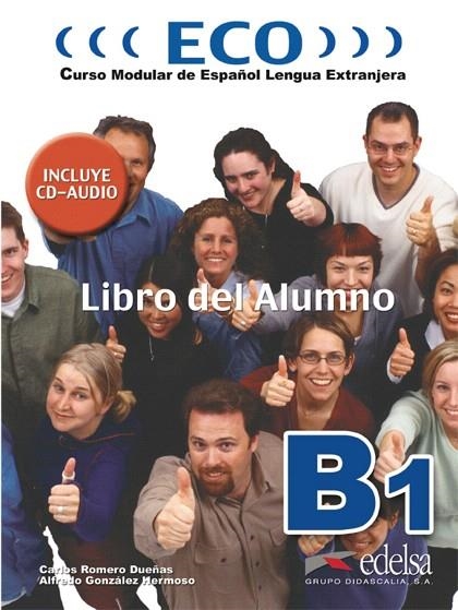 ECO B1(NIVEL 2/LIBRO DEL ALUMNO)CURSO ESPAÑOL LENGUA EXTRANJ | 9788477118985 | GONZALEZ HERMOSO,ALFREDO | Llibreria Geli - Llibreria Online de Girona - Comprar llibres en català i castellà