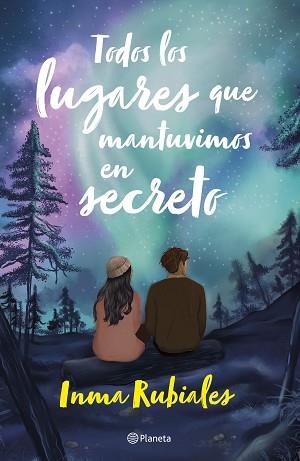 TODOS LOS LUGARES QUE MANTUVIMOS EN SECRETO | 9788408283461 | RUBIALES,INMA | Llibreria Geli - Llibreria Online de Girona - Comprar llibres en català i castellà