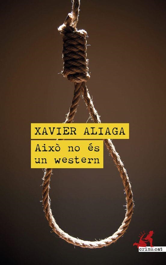 AIXÒ NO ÉS UN WESTERN | 9788419627353 | ALIAGA,XAVIER | Llibreria Geli - Llibreria Online de Girona - Comprar llibres en català i castellà