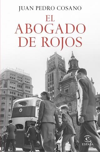 EL ABOGADO DE ROJOS | 9788467071634 | COSANO,JUAN PEDRO | Llibreria Geli - Llibreria Online de Girona - Comprar llibres en català i castellà