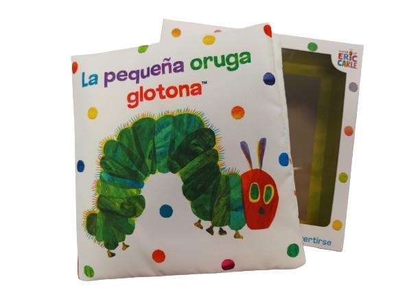 LA PEQUEÑA ORUGA GLOTONA(LIBRO DE TELA PARA ABRAZAR) | 9788448866297 | CARLE,ERIC | Libreria Geli - Librería Online de Girona - Comprar libros en catalán y castellano