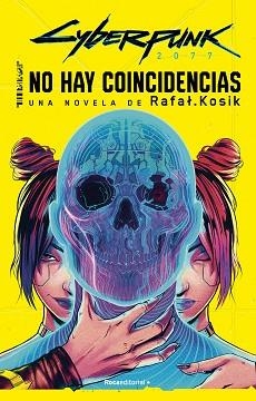 CYBERPUNK 2077.NO HAY COINCIDENCIAS | 9788419743442 | KOSIK,RAFAL | Llibreria Geli - Llibreria Online de Girona - Comprar llibres en català i castellà