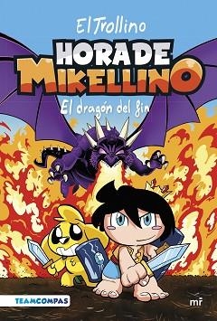 HORA DE MIKELLINO-2.EL DRAGÓN DEL FIN | 9788427051904 | EL TROLLINO | Llibreria Geli - Llibreria Online de Girona - Comprar llibres en català i castellà