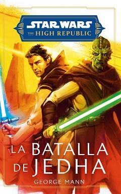 STAR WARS.HIGH REPUBLIC.LA BATALLA DE JEDHA (NOVELA) | 9788411610827 | MANN,GEORGE | Llibreria Geli - Llibreria Online de Girona - Comprar llibres en català i castellà