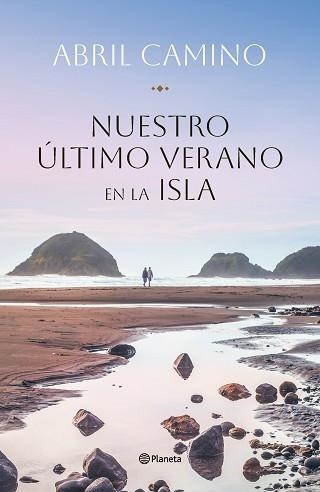 NUESTRO ÚLTIMO VERANO EN LA ISLA | 9788408282341 | CAMINO,ABRIL | Libreria Geli - Librería Online de Girona - Comprar libros en catalán y castellano