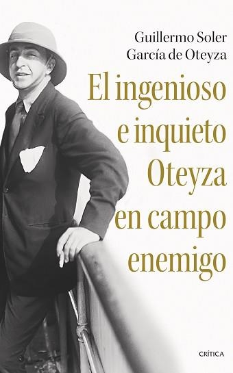 EL INGENIOSO E INQUIETO OTEYZA EN CAMPO ENEMIGO | 9788491996057 | SOLER GARCÍA DE OTEYZA,GUILLERMO | Llibreria Geli - Llibreria Online de Girona - Comprar llibres en català i castellà