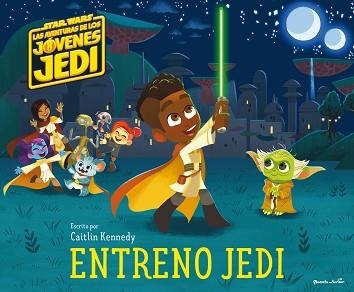 STAR WARS.LAS AVENTURAS DE LOS JÓVENES JEDI. ENTRENO JEDI | 9788408282440 |   | Llibreria Geli - Llibreria Online de Girona - Comprar llibres en català i castellà