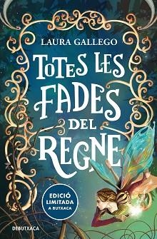 TOTES LES FADES DEL REGNE | 9788419394422 | GALLEGO,LAURA | Llibreria Geli - Llibreria Online de Girona - Comprar llibres en català i castellà