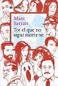 TOT EL QUE NO SIGUI MORIR-SE | 9788419334213 | SARRATS,MARC | Llibreria Geli - Llibreria Online de Girona - Comprar llibres en català i castellà