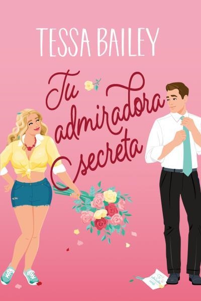 TU ADMIRADORA SECRETA | 9788419131478 | BAILEY,TESSA | Llibreria Geli - Llibreria Online de Girona - Comprar llibres en català i castellà