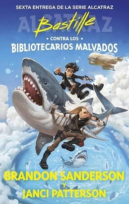 BASTILLE CONTRA LOS BIBLIOTECARIOS MALVADOS | 9788419522832 | SANDERSON,BRANDON/PATTERSON, JANCI | Llibreria Geli - Llibreria Online de Girona - Comprar llibres en català i castellà