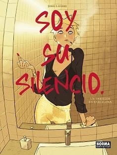 SOY SU SILENCIO | 9788467967579 | LAFEBRE, JORDI | Llibreria Geli - Llibreria Online de Girona - Comprar llibres en català i castellà