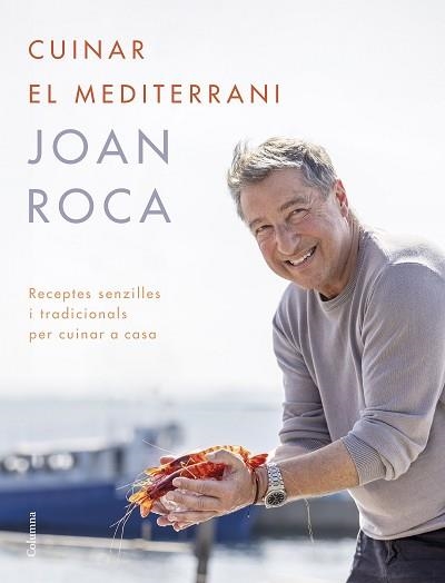 CUINAR EL MEDITERRANI | 9788466431453 | ROCA, JOAN/BRUGUÉS, SALVADOR | Llibreria Geli - Llibreria Online de Girona - Comprar llibres en català i castellà