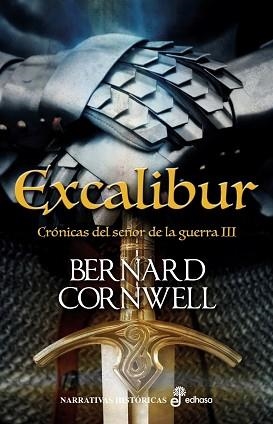 EXCALIBUR.CRÓNICAS DEL SEÑOR DE LA GUERRA III | 9788435022668 | CORNWELL, BERNARD | Llibreria Geli - Llibreria Online de Girona - Comprar llibres en català i castellà