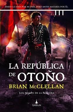 LA REPÚBLICA DE OTOÑO | 9788419767004 | MCCLELLAN, BRIAN | Llibreria Geli - Llibreria Online de Girona - Comprar llibres en català i castellà