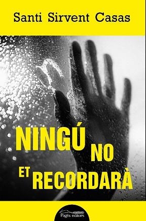 NINGÚ NO ET RECORDARÀ | 9788413035253 | SIRVENT CASAS, SANTI | Llibreria Geli - Llibreria Online de Girona - Comprar llibres en català i castellà