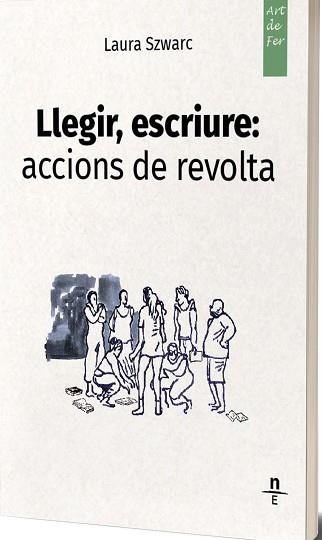 LLEGIR,ESCRIURE.ACCIONS DE REVOLTA | 9788412735581 | SZWARC, LAURA  | Llibreria Geli - Llibreria Online de Girona - Comprar llibres en català i castellà