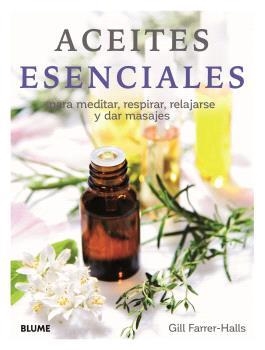 ACEITES ESENCIALES (EDICIÓN 2024) | 9788410048072 | HALLS, GILL FARRER | Llibreria Geli - Llibreria Online de Girona - Comprar llibres en català i castellà