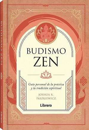 BUDISMO ZEN | 9788411540407 | R. PASZIEWICZ, JOSHUA | Libreria Geli - Librería Online de Girona - Comprar libros en catalán y castellano