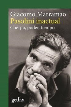 PASOLINI INACTUAL.CUERPO,PODER,TIEMPO  | 9788419406620 | MARRAMAO,GIACOMO | Llibreria Geli - Llibreria Online de Girona - Comprar llibres en català i castellà