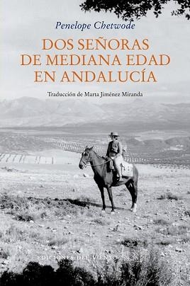 DOS SEÑORAS DE MEDIANA EDAD EN ANDALUCÍA | 9788418227479 | CHETWODE, PENELOPE | Llibreria Geli - Llibreria Online de Girona - Comprar llibres en català i castellà