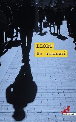 UN ASSASSÍ | 9788419627391 | LLORT, LLUÍS | Llibreria Geli - Llibreria Online de Girona - Comprar llibres en català i castellà