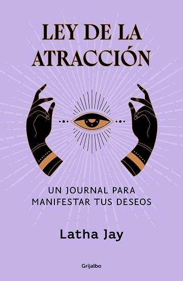 LEY DE LA ATRACCIÓN | 9788425366963 | JAY, LATHA | Llibreria Geli - Llibreria Online de Girona - Comprar llibres en català i castellà