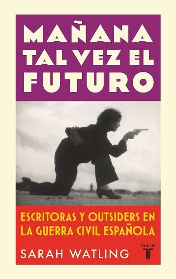 MAÑANA TAL VEZ EL FUTURO | 9788430626601 | WATLING, SARAH | Llibreria Geli - Llibreria Online de Girona - Comprar llibres en català i castellà