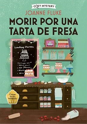 MORIR POR UNA TARTA DE FRESA (COZY MYSTERY) | 9788419599421 | FLUKE, JOANNE | Llibreria Geli - Llibreria Online de Girona - Comprar llibres en català i castellà