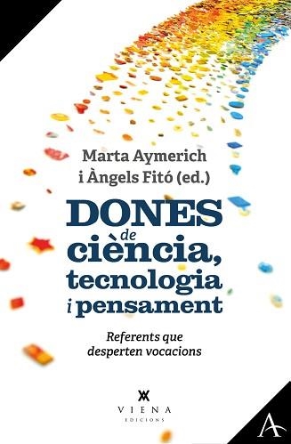 DONES DE CIÈNCIA,TECNOLOGIA I PENSAMENT | 9788419474421 | AYMERICH I MARTÍNEZ, MARTA/FITÓ I BERTRAN, ÀNGELS | Llibreria Geli - Llibreria Online de Girona - Comprar llibres en català i castellà