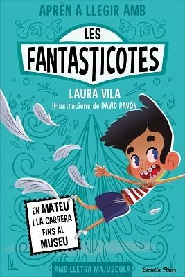 LES FANTASTICOTES-8.EN MATEU I LA CARRERA FINS AL MUSEU | 9788413897424 | VILA,LAURA | Llibreria Geli - Llibreria Online de Girona - Comprar llibres en català i castellà