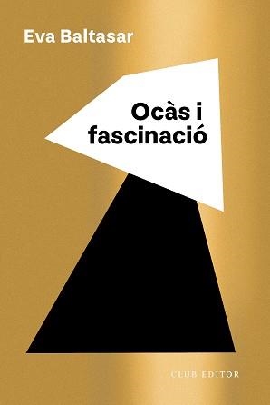 OCÀS I FASCINACIÓ | 9788473294294 | BALTASAR, EVA | Llibreria Geli - Llibreria Online de Girona - Comprar llibres en català i castellà