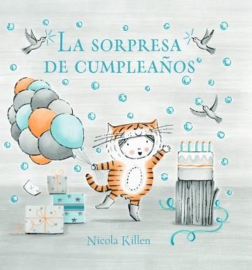 LA SORPRESA DE CUMPLEAÑOS | 9788448866952 | KILLEN, NICOLA | Llibreria Geli - Llibreria Online de Girona - Comprar llibres en català i castellà