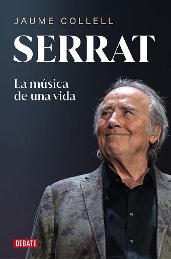 SERRAT.LA MÚSICA DE UNA VIDA | 9788419642684 | COLLELL, JAUME | Llibreria Geli - Llibreria Online de Girona - Comprar llibres en català i castellà