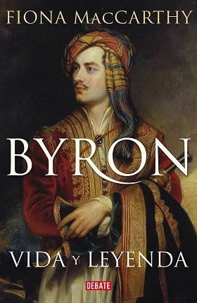 BYRON.VIDA Y LEYENDA | 9788419642295 | MACCARTHY, FIONA | Llibreria Geli - Llibreria Online de Girona - Comprar llibres en català i castellà