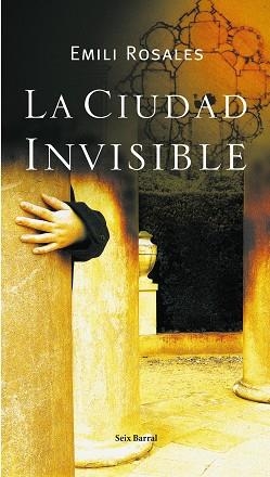 LA CIUDAD INVISIBLE | 9788432296581 | ROSALES,EMILI | Llibreria Geli - Llibreria Online de Girona - Comprar llibres en català i castellà