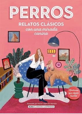 PERROS.RELATOS CLÁSICOS CON UNA MIRADA CANINA | 9788419599285 | Llibreria Geli - Llibreria Online de Girona - Comprar llibres en català i castellà