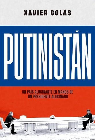 PUTINISTÁN | 9788413847511 | COLÁS, XAVIER | Llibreria Geli - Llibreria Online de Girona - Comprar llibres en català i castellà