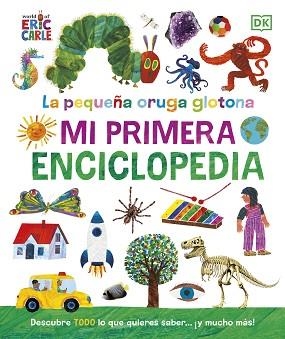 LA PEQUEÑA ORUGA GLOTONA. MI PRIMERA ENCICLOPEDIA | 9780241654927 | CARLE, ERIC | Llibreria Geli - Llibreria Online de Girona - Comprar llibres en català i castellà