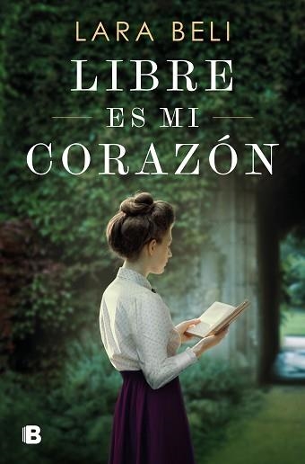 LIBRE ES MI CORAZÓN | 9788466677530 | BELI, LARA | Llibreria Geli - Llibreria Online de Girona - Comprar llibres en català i castellà