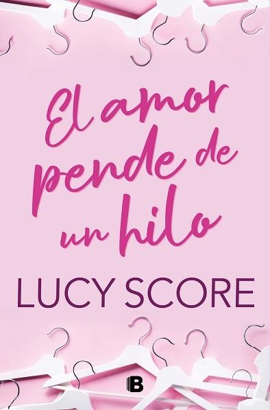 EL AMOR PENDE DE UN HILO | 9788466676731 | SCORE, LUCY | Libreria Geli - Librería Online de Girona - Comprar libros en catalán y castellano