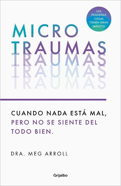 MICROTRAUMAS | 9788425366222 | ARROLL, DRA. MEG | Llibreria Geli - Llibreria Online de Girona - Comprar llibres en català i castellà