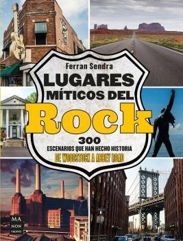 LUGARES MÍTICOS DEL ROCK | 9788418703799 | SENDRA PLANAS, FERRAN | Llibreria Geli - Llibreria Online de Girona - Comprar llibres en català i castellà