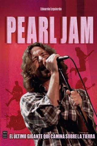 PEARL JAM | 9788418703843 | IZQUIERDO CABRERA, EDUARDO | Llibreria Geli - Llibreria Online de Girona - Comprar llibres en català i castellà