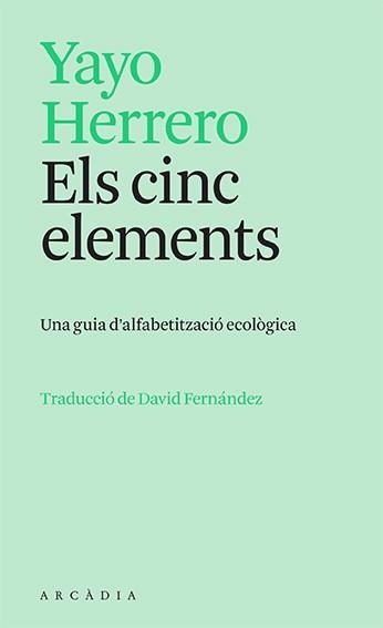 ELS CINC ELEMENTS | 9788412745726 | HERRERO, YAYO | Llibreria Geli - Llibreria Online de Girona - Comprar llibres en català i castellà