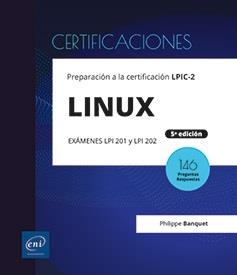 LINUX.PREPARACIÓN A LA CERTIFICACIÓN LPIC-2 (EXÁMENES LPI 201 Y LPI 202) | 9782409042942 | BANQUET,PHILIPPE | Llibreria Geli - Llibreria Online de Girona - Comprar llibres en català i castellà