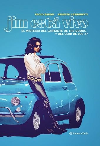 JIM ESTÁ VIVO. EL MISTERIO DEL CANTANTE DE THE DOORS Y EL CLUB DE LOS 27 | 9788411407397 | BARON, PAOLO/CARBONETTI, ERNESTO | Libreria Geli - Librería Online de Girona - Comprar libros en catalán y castellano