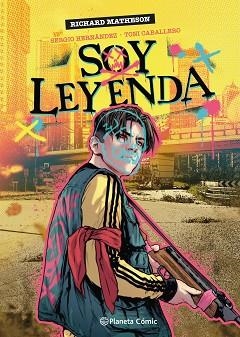 SOY LEYENDA (NOVELA GRÁFICA) | 9788411610926 | MATHESON, RICHARD/CABALLERO, TONI/HERNÁNDEZ, SERGIO | Llibreria Geli - Llibreria Online de Girona - Comprar llibres en català i castellà