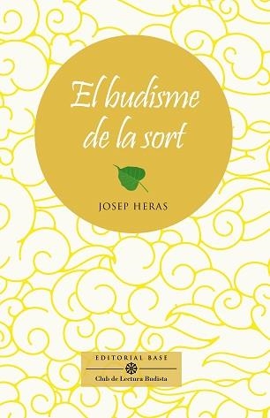 EL BUDISME DE LA SORT | 9788410131125 | HERAS ALEDO, JOSEP | Llibreria Geli - Llibreria Online de Girona - Comprar llibres en català i castellà