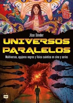 UNIVERSOS PARALELOS | 9788418703836 | SENDER,JOSÉ | Llibreria Geli - Llibreria Online de Girona - Comprar llibres en català i castellà